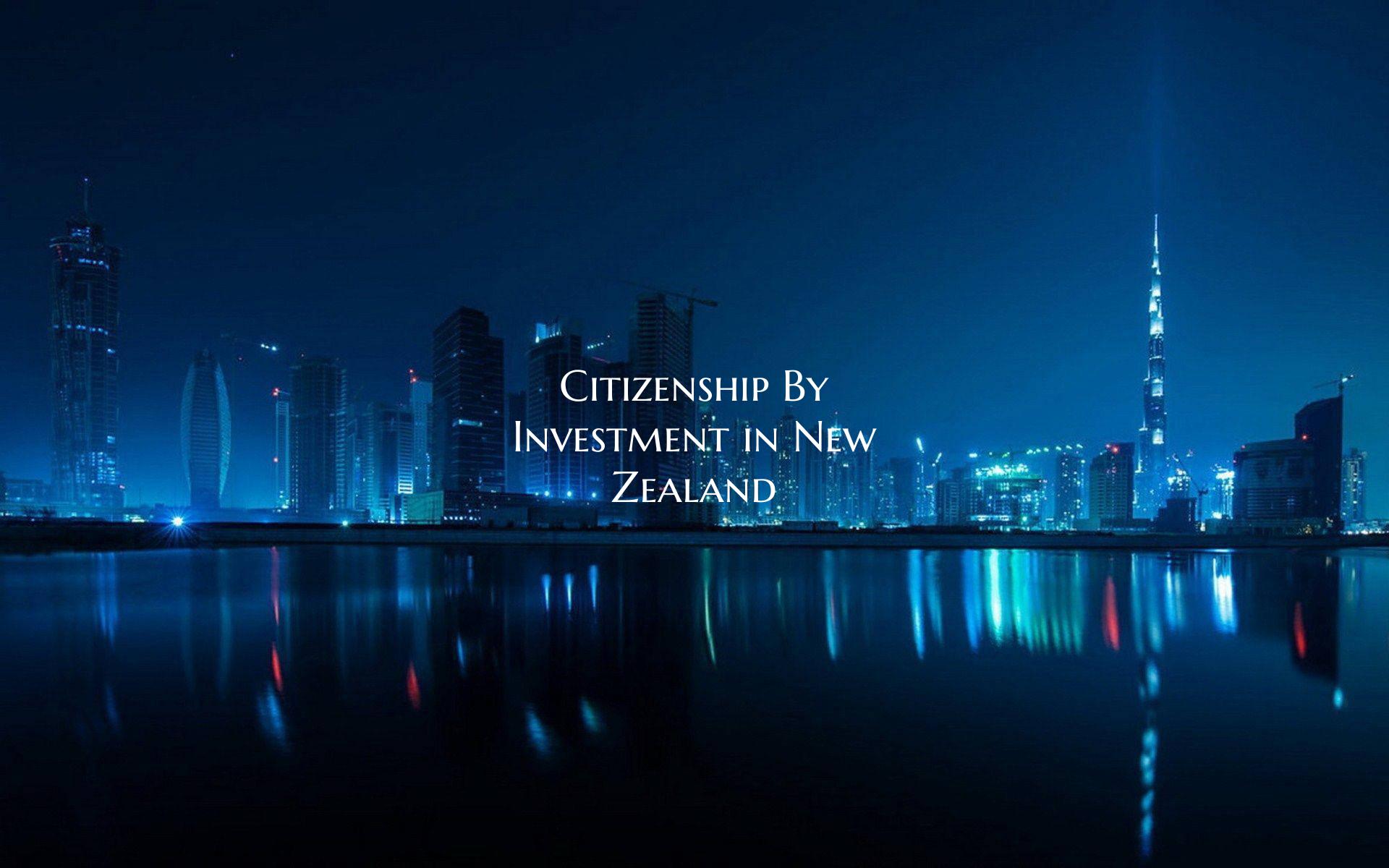 Citizenship By Investment in New Zealand
